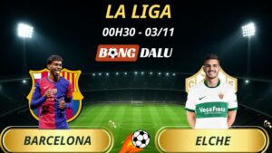 Soi Kèo Nhà Cái Barcelona - Elche: 00h30 - 03/11/2025 - La Liga