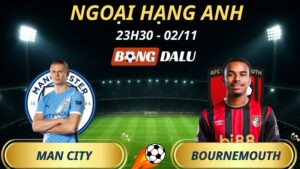 Soi Kèo Nhà Cái Man City - Bournemouth