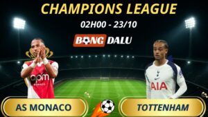 Soi Kèo Nhà Cái AS Monaco - Tottenham: 2h - 23/10/2025 - Champions League